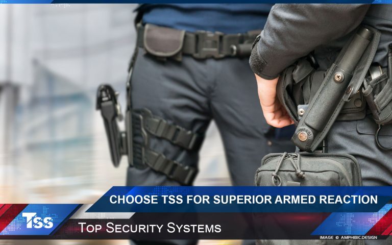 Choose TSS for Superior Armed Reaction Services